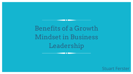 Benefits of a Growth Mindset in Business Leadership