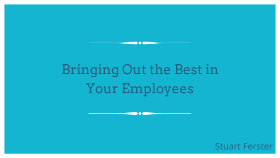 Bringing Out the Best in Your Employees