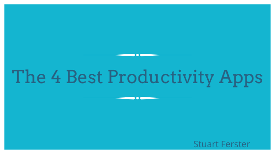 The 4 Best Productivity Apps Stuart Ferster